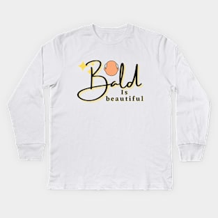 bald is beautiful Kids Long Sleeve T-Shirt